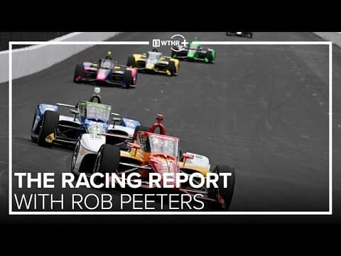 Observations from Indianapolis 500 practice | The Racing Report with Rob Peeters