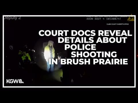Brush Prairie man fatally shot by Clark County deputies had pipe bombs, evidence of sexual assault