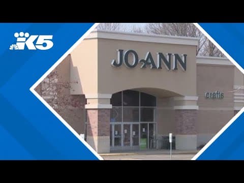 Joann is going out of business and closing all Washington state stores