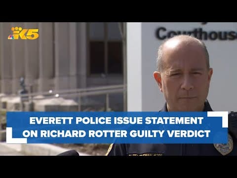 Everett police issue statement about guilty verdict in Richard Rotter trial