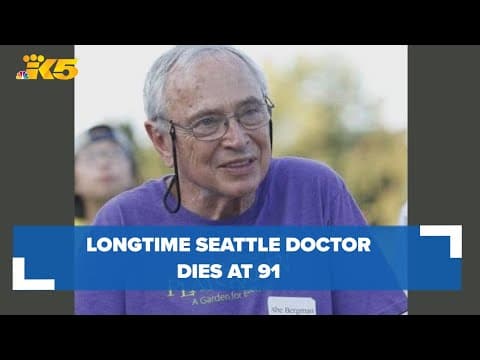 Longtime Seattle doctor, described as pioneer in medical field dies at 91