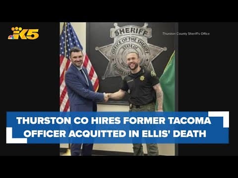 Thurston County hires former Tacoma officer acquitted in death of Manuel Ellis
