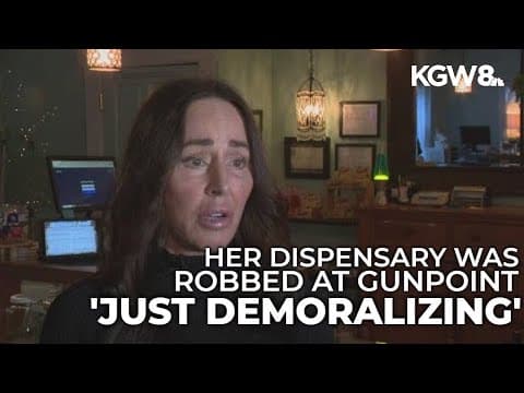 Woman-owned cannabis dispensary in Portland robbed at gunpoint