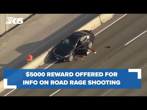 $5,000 reward offered for information in road rage shooting between SeaTac and Kent