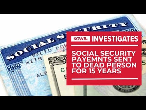 Social Security payments sent to a dead person in Oregon for 15 years