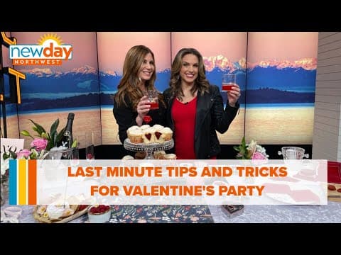 Elevate your Valentine's party with these last minute tips and tricks - New Day NW