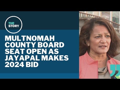 With Susheela Jayapal running for Congress, who takes her place on the Multnomah County board?