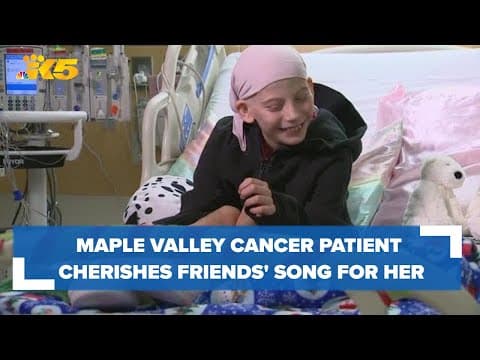 Maple Valley cancer patient cherishes best friends' original song for her