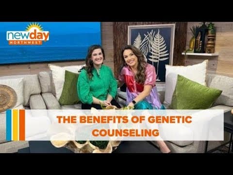 The benefits of genetic counseling - New Day NW