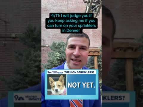 Should you turn your sprinklers on yet, Denver?