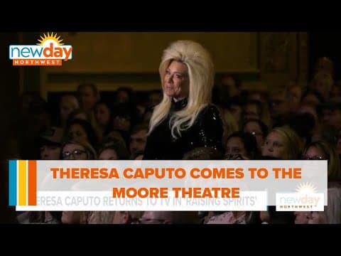 Theresa Caputo comes to the Moore Theatre - New Day NW