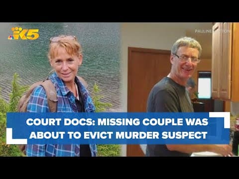 Murder suspect was in process of being evicted by missing Thurston County couple, court docs say