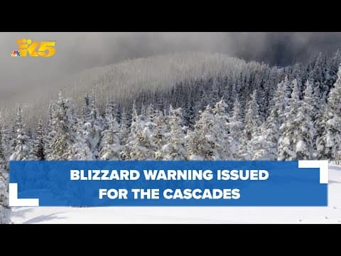 Blizzard Warning issued for Washington Cascades for first time in 10 years