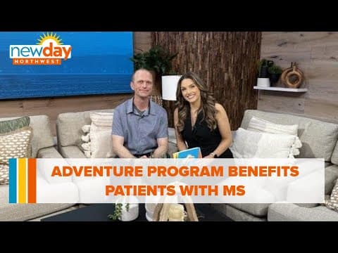 Adventure program benefits patients with Multiple Sclerosis - New Day NW