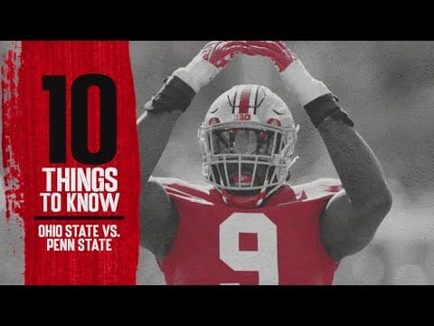 10 Things To Know: Ohio State vs. Penn State