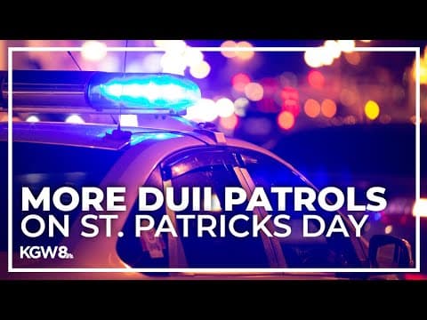 Portland police to crack down on DUIIs during St. Patrick's Day weekend