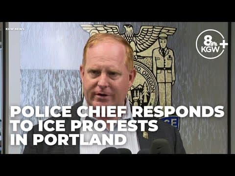 ICE protests in Portland | Police chief addresses response (full news conference)