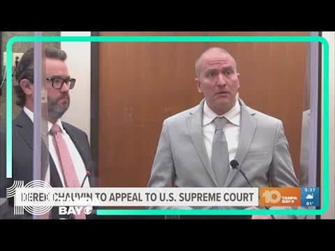 Derek Chauvin to appeal to U.S. Supreme Court for 22 1/2-year sentence in murder of George Floyd