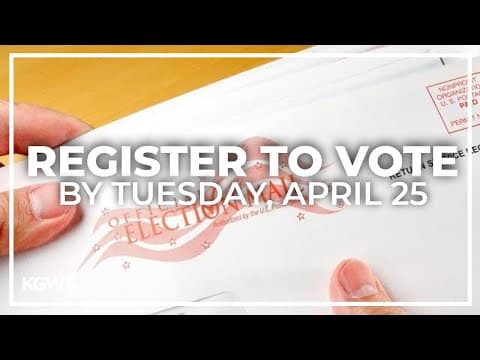 Deadline to register to vote in Oregon's May Special Election is April 25
