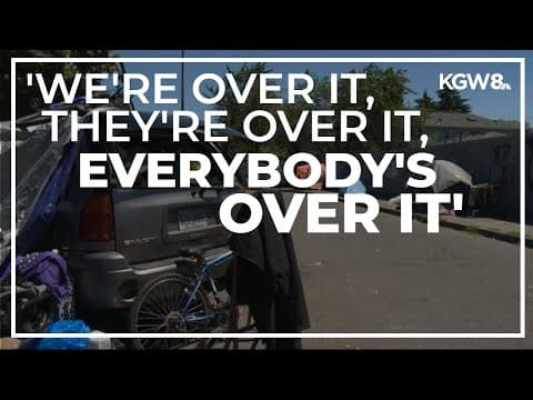 Families in Southeast Portland say growing homeless camps have them afraid to leave the house