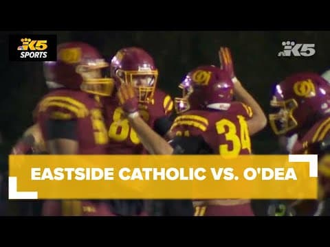 HS FOOTBALL:  EASTSIDE CATHOLIC VS. O'DEA
