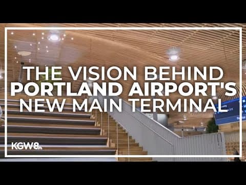 What to know about the new Portland airport main terminal
