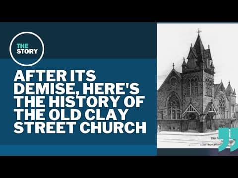 Delving into the history of the century-old Clay Street church
