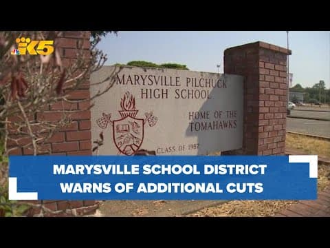 Marysville School District warns of additional cuts to compensate for $28 million shortfall