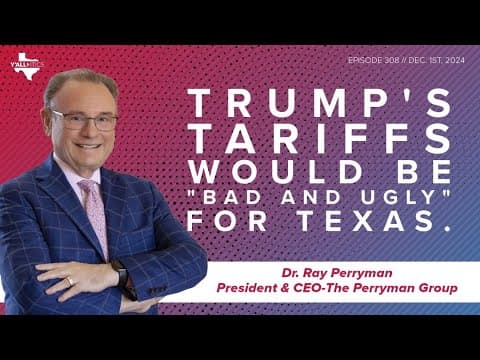Economist explains impact of Trump's tariffs on Texas | Y'all-itics: Dec. 1, 2024