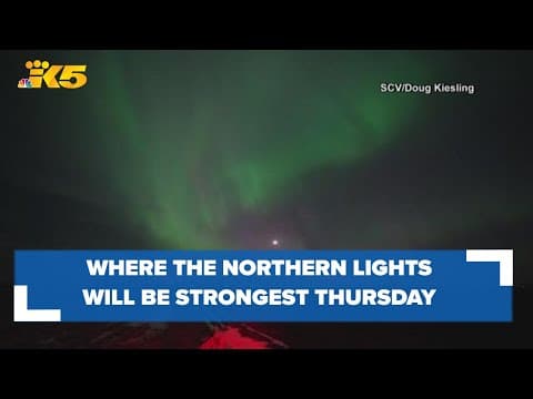 Here's where the Northern Lights will be strongest in Washington on Thursday