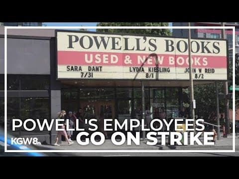 Powell’s Books will close Monday as employees go on strike