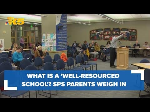 What is a 'well-resourced school'? SPS parents weigh in