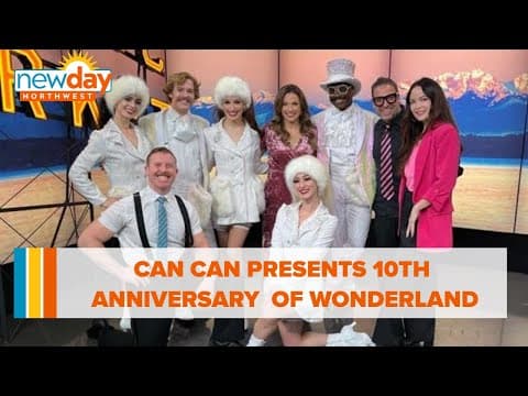 Can Can presents 10th anniversary edition of Wonderland - New Day NW