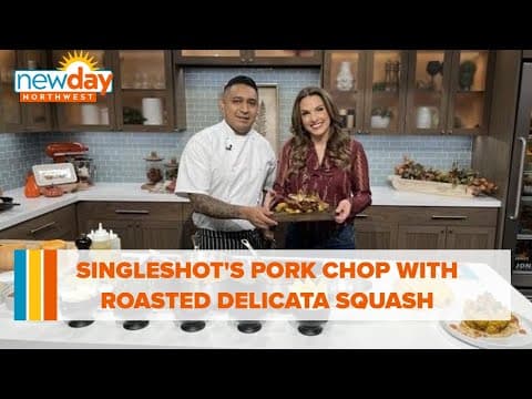 Singleshot's pork chop with roasted Delicata squash - New Day NW