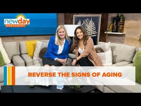 Reverse the signs of aging - New Day NW