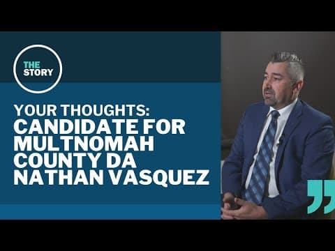 The 2024 race for Multnomah County District Attorney | Your Thoughts