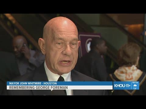 Remembering George Foreman: Houston mayor speaks to KHOU 11