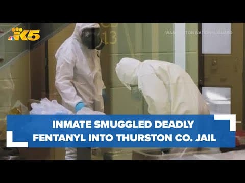 Investigators: Inmate smuggled deadly fentanyl into Thurston County Jail
