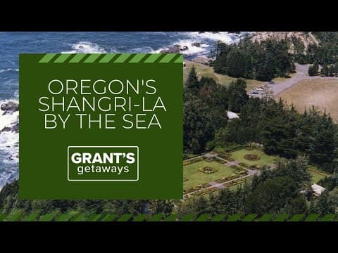 Travel to Oregon's Shangri-La by the sea | Grant's Getaways