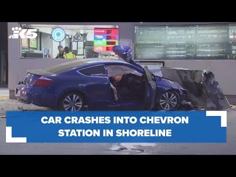 Car crashes into Chevron station in Shoreline