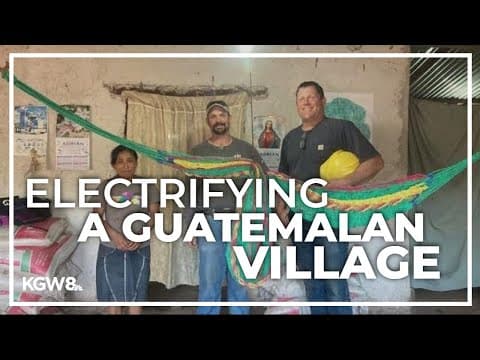 Oregon lineman travel to Guatemala to electrify a remote village