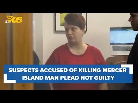 Suspects accused of killing Mercer Island man plead not guilty to murder