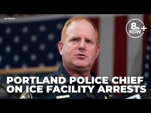 Portland Police Chief Bob Day on arrests at ICE facility, including of conservative influencer