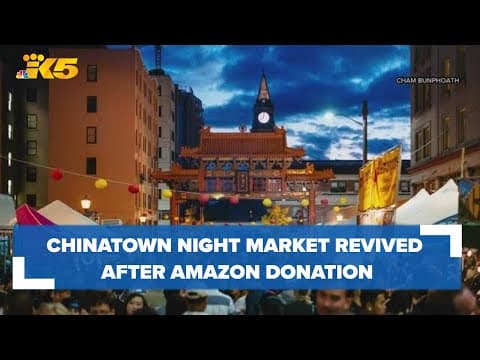 Chinatown International District's Night Market coming back after Amazon donation