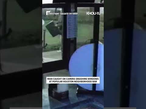 Surveillance video catches man smashing windows at popular Houston bar