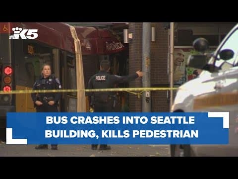 Bus crashes into building in Seattle, killing 1 and injuring multiple