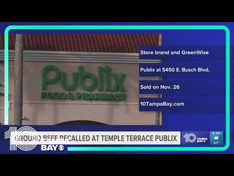 Ground beef recalled at this Temple Terrace Publix due to possible contamination