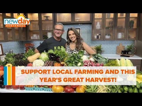 Support local farming and this year's great harvest! - New Day NW