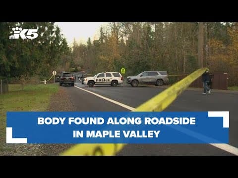 Body found along roadside in Maple Valley; King County deputies investigating