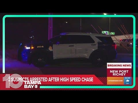 2 suspects arrested after high speed chase in New Port Richey
